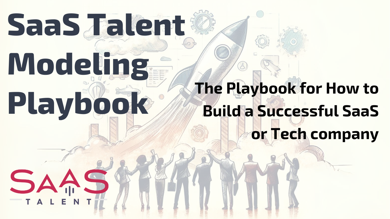 SaaS Talent Modeling Playbook SaaS Talent Modeling Playbook