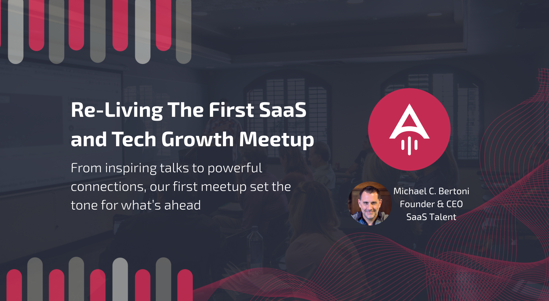 Re-Living The First SaaS and Tech Growth Meetup